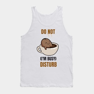 Do not disturb(I'm busy) Tank Top